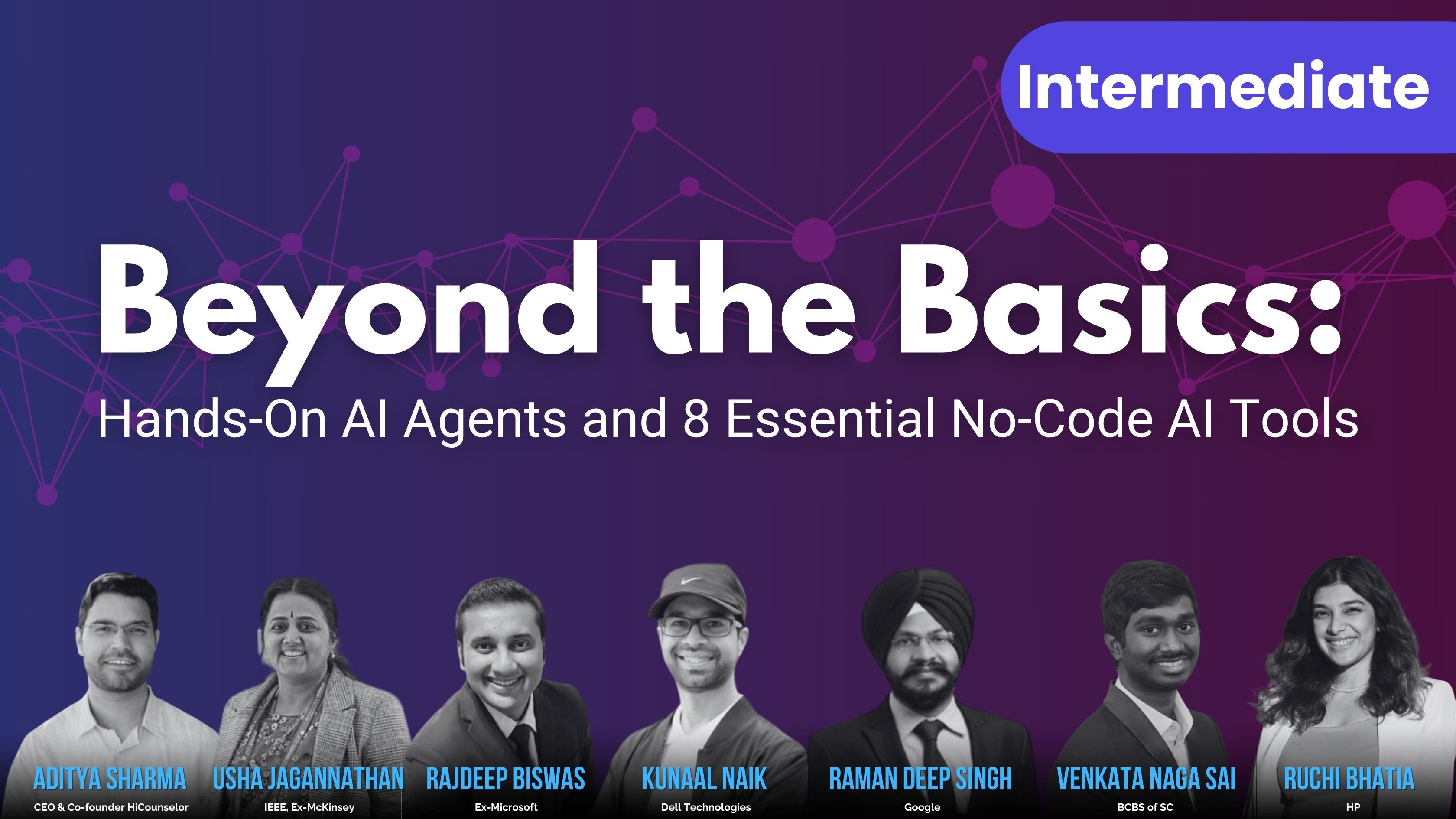 Beyond the Basics: Hands-On AI Agents and 8 Essential No-Code AI Tools